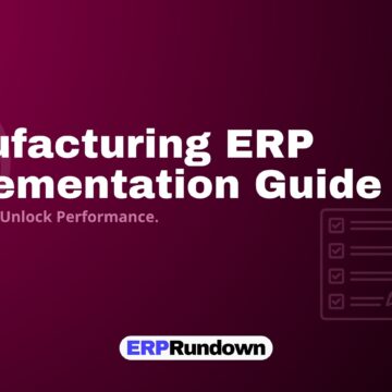 Manufacturing ERP Implementation guide
